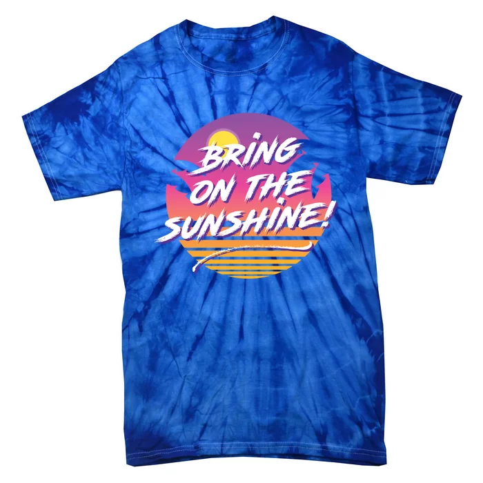 Bring On The Sunshine Cool Tropical Casual Beach Graphic Gift Tie-Dye T-Shirt