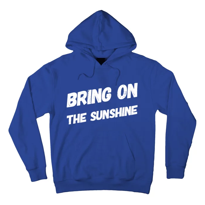 Bring On The Sunshine Gift Hoodie