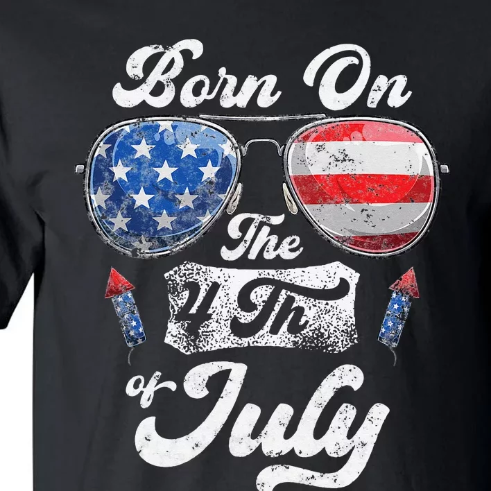 Born On The 4th Of July Birthday Independence Day Tall T-Shirt