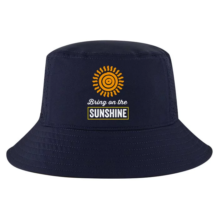 Bring On The Sunshine Motivational Inspirational Gift Cool Comfort Performance Bucket Hat