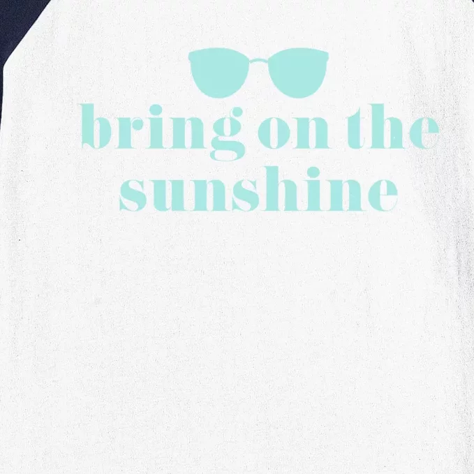 Bring On The Sunshine Top Shades Gift Baseball Sleeve Shirt