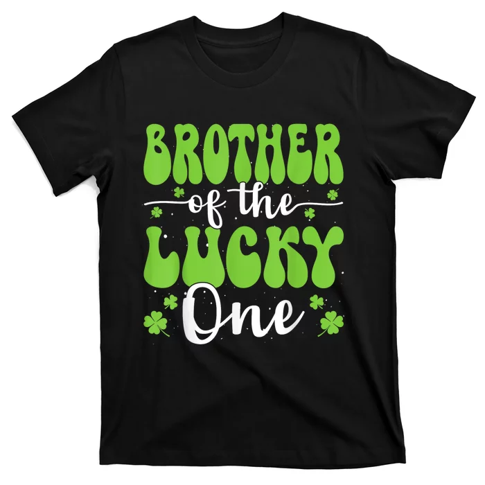 Brother Of The Lucky One First Birthday St PatrickS Day T-Shirt