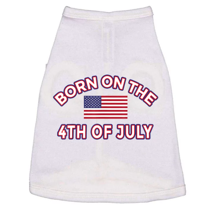 BORN ON THE 4TH OF JULY Birthday Doggie Tank