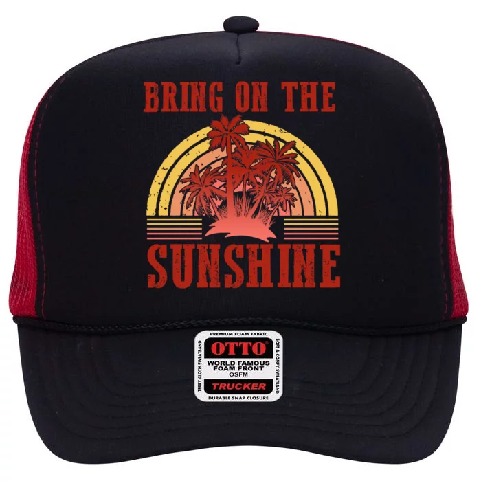 Bring On The Sunshine Graphic Gift High Crown Mesh Trucker Hat