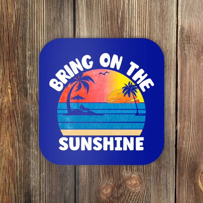 Bring On The Sunshine Summer Beach Vibes Vacation Vintage Gift Coaster