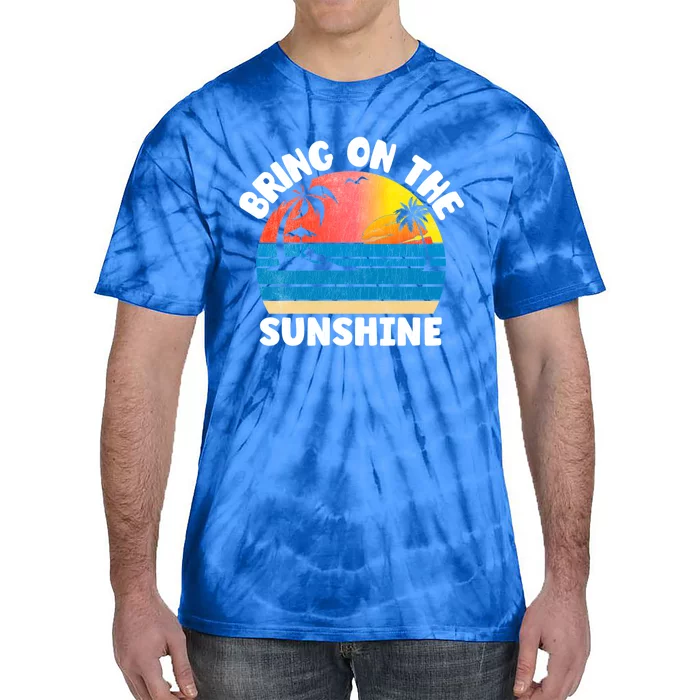 Bring On The Sunshine Summer Beach Vibes Vacation Vintage Gift Tie-Dye T-Shirt