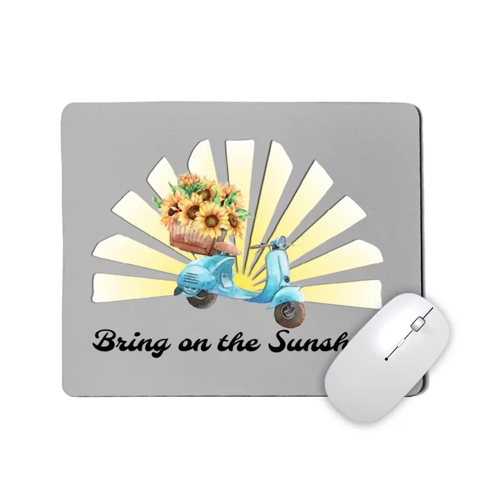 Bring On The Sunshine Graphic Tee Gift Mousepad