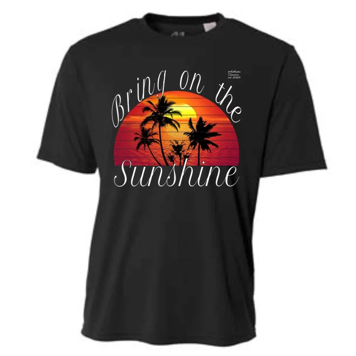 Bring On The Sunshine Summer Casual Funny Outfit Gift Cooling Performance Crew T-Shirt