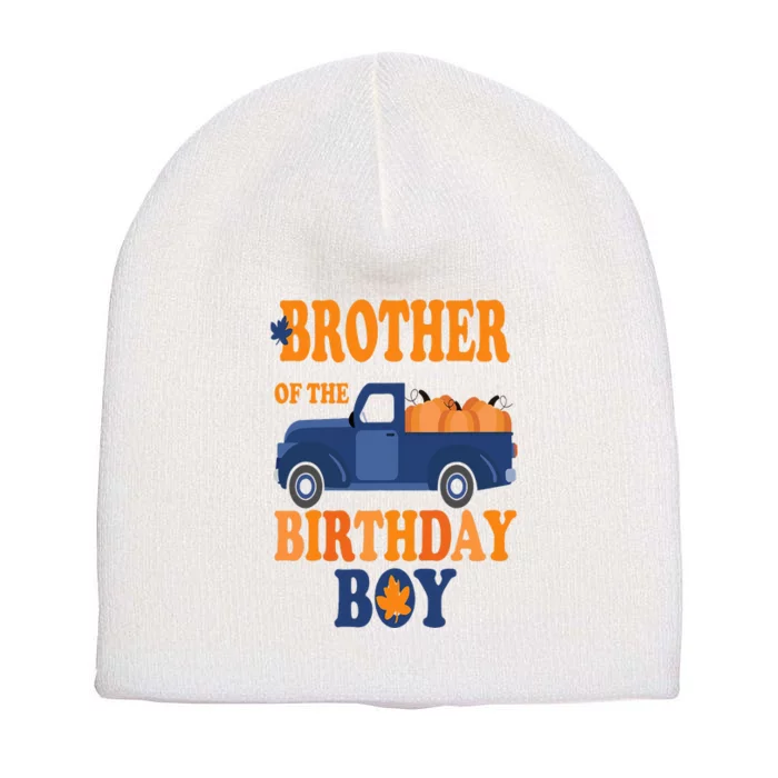 Brother of The Pumpkin Truck 1st Birthday Family Short Acrylic Beanie