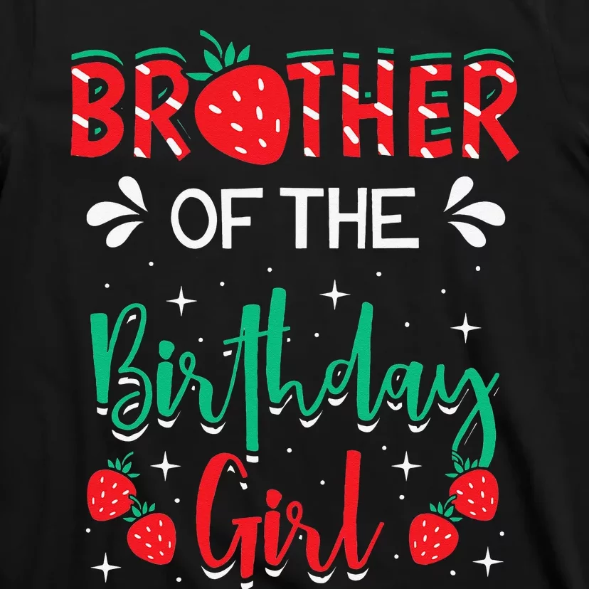 Brother Of The Birthday Strawberry Themed Bday Party T-Shirt