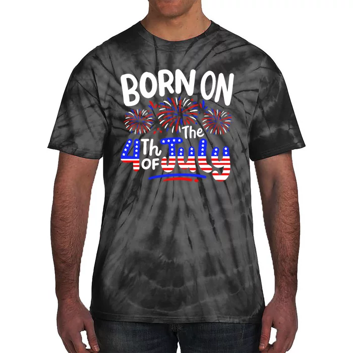 Born On The 4th Of July Birthday Party Usa Tie-Dye T-Shirt