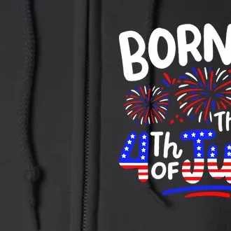 Born On The 4th Of July Birthday Party Usa Full Zip Hoodie