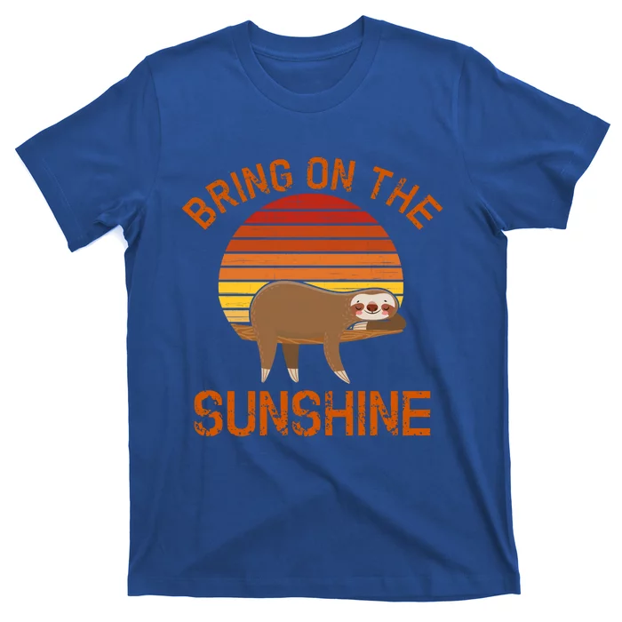 Bring On The Sunshine Sloth Meaningful Gift T-Shirt