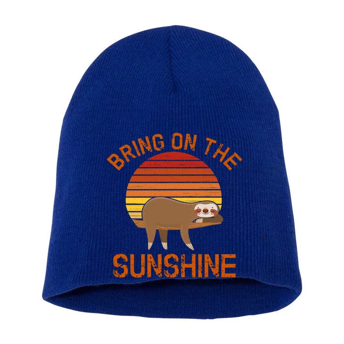 Bring On The Sunshine Sloth Meaningful Gift Short Acrylic Beanie