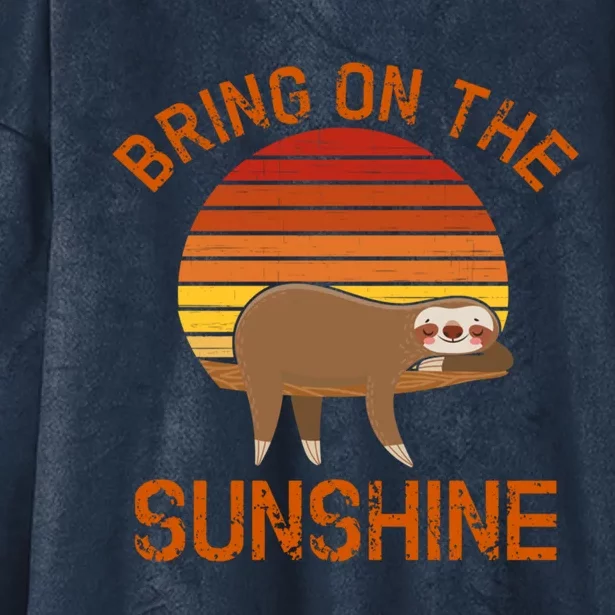 Bring On The Sunshine Sloth Gift Hooded Wearable Blanket