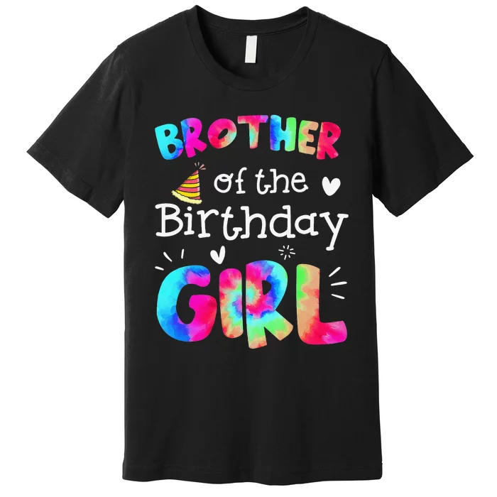 Brother of the Birthday Tie Dye Family Matching Party Premium T-Shirt