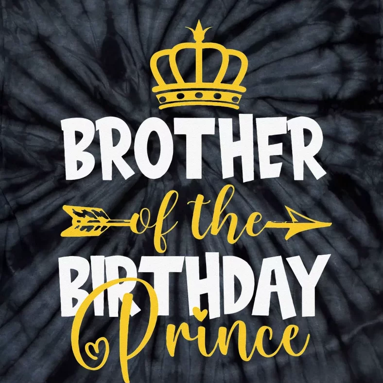 Brother of The Birthday Prince Bday Idea Tie-Dye T-Shirt