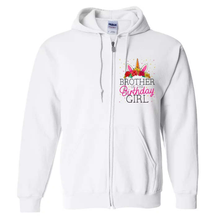 Brother of the Birthday Bro Unicorn Birthday Full Zip Hoodie