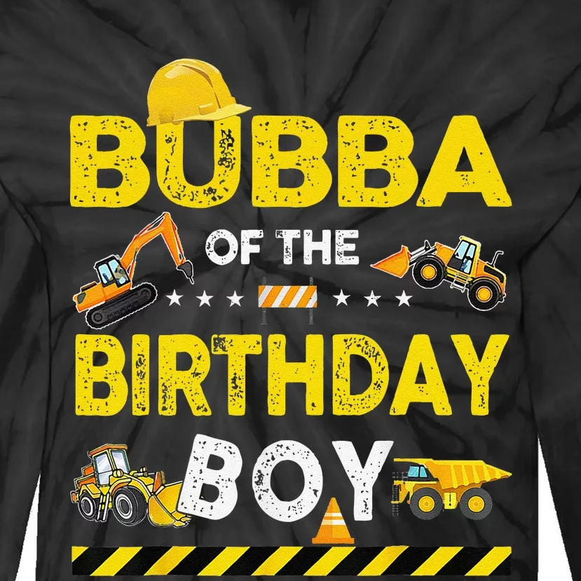 Bubba Of The Birthday Boy Construction Worker Birthday Tie-Dye Long Sleeve Shirt