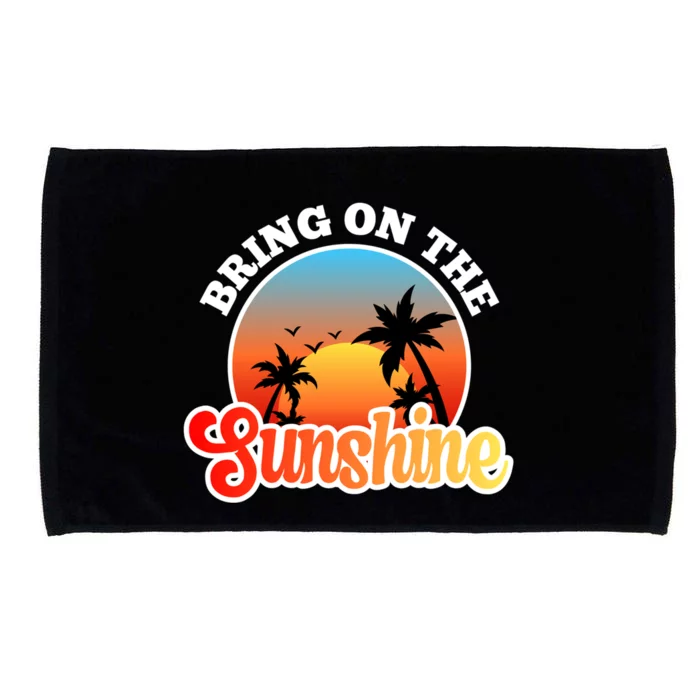 Bring On The Sunshine Summer Vacations Palm Trees Sunset Cute Gift Microfiber Hand Towel