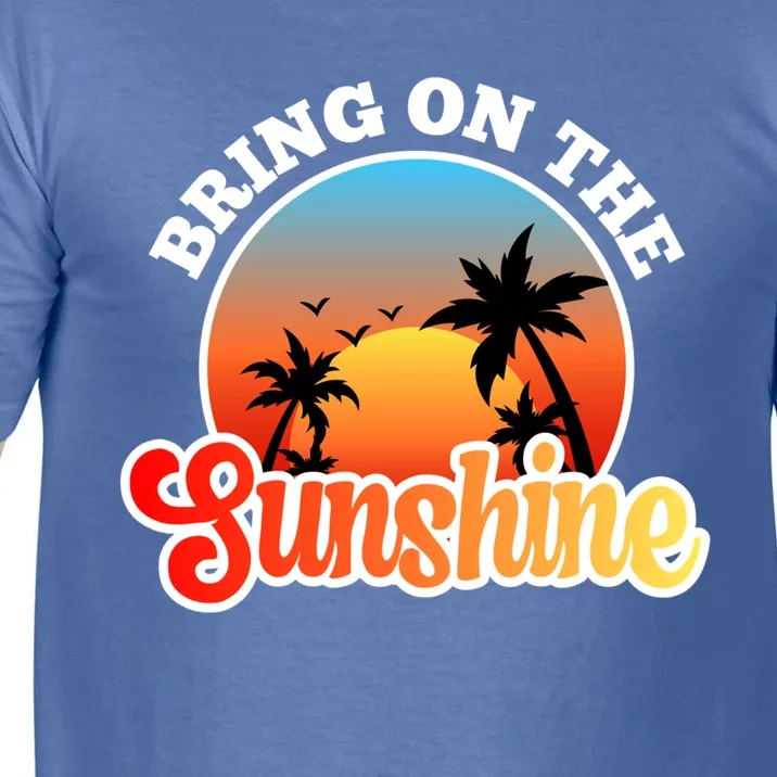 Bring On The Sunshine Summer Vacations Palm Trees Sunset Cute Gift Comfort Colors T-Shirt