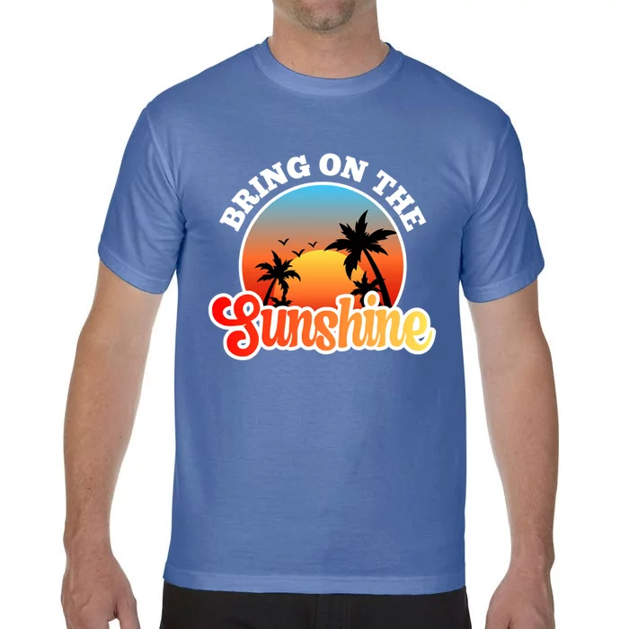 Bring On The Sunshine Summer Vacations Palm Trees Sunset Cute Gift Comfort Colors T-Shirt