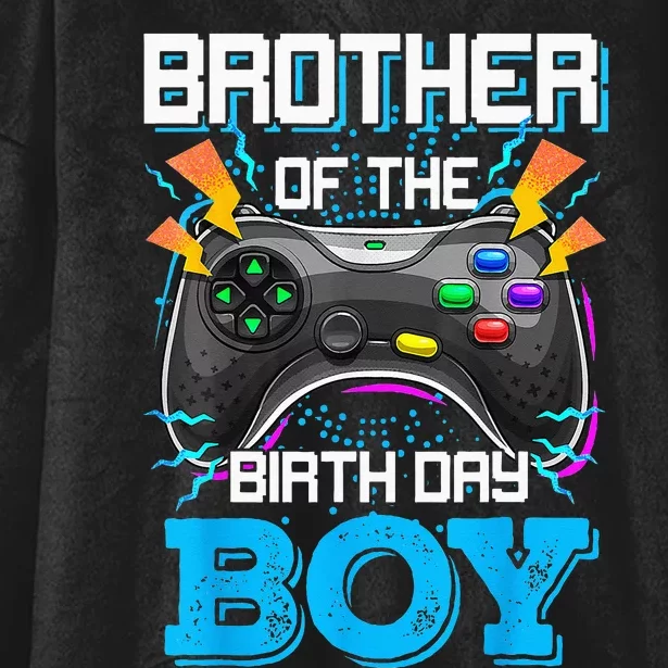 Brother Of The Birthday Boy Happy Birthday Video Game Hooded Wearable Blanket