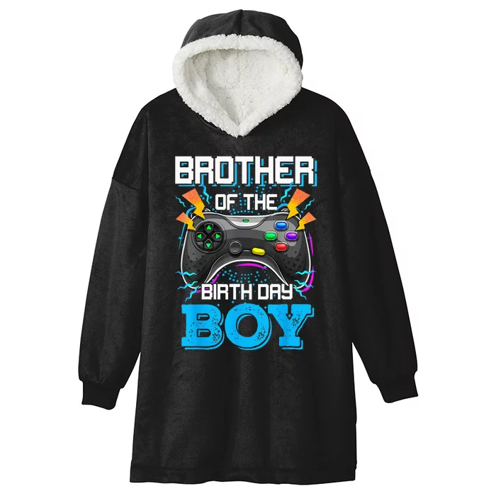 Brother Of The Birthday Boy Happy Birthday Video Game Hooded Wearable Blanket