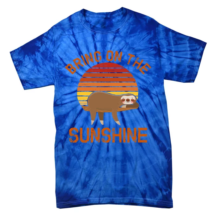 Bring On The Sunshine Sloth Gift Tie-Dye T-Shirt