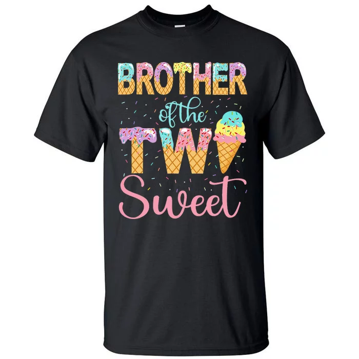 Brother of the Two Sweet Birthday Ice Cream 2nd Tall T-Shirt