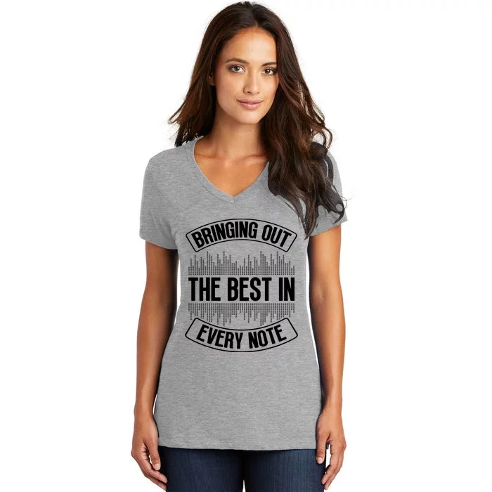 Bringing Out The Best In Every Note Sound Engineer Women's V-Neck T-Shirt