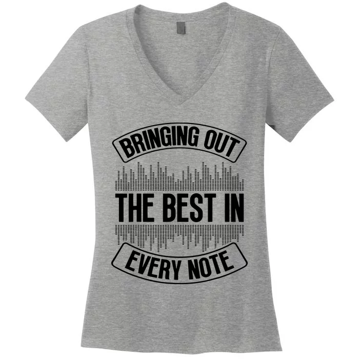 Bringing Out The Best In Every Note Sound Engineer Women's V-Neck T-Shirt