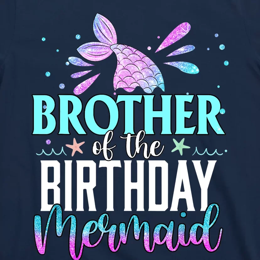 Brother Of The Birthday Mermaid Funny Matching Family Party T-Shirt