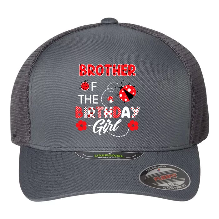 Brother Of The Birthday Girl Family Ladybug Birthday Flexfit Unipanel Trucker Cap