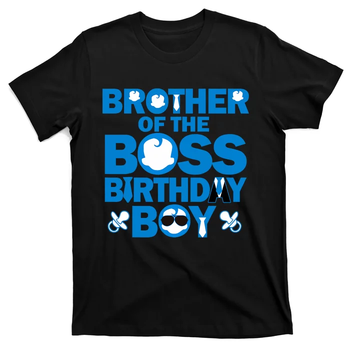 Brother Of The Boss Birthday Boy Baby Family Party Decor T-Shirt