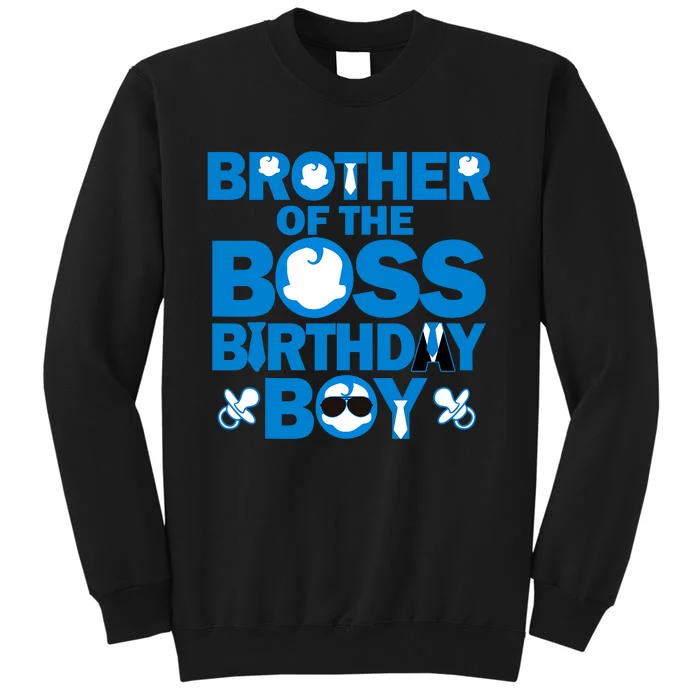 Brother Of The Boss Birthday Boy Baby Family Party Decor Tall Sweatshirt