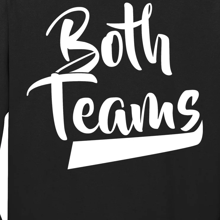 Both Teams Funny Gay Bisexual Equality Long Sleeve Shirt