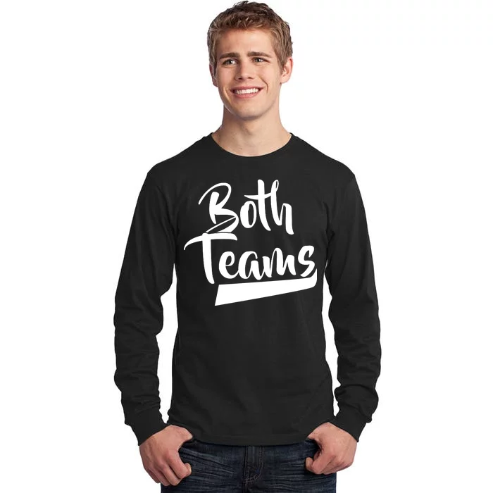 Both Teams Funny Gay Bisexual Equality Tall Long Sleeve T-Shirt