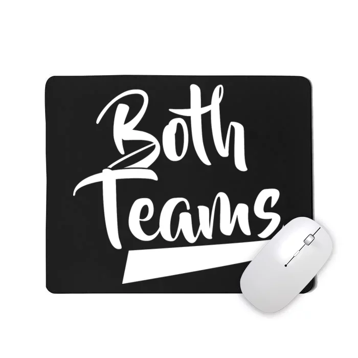 Both Teams Funny Gay Bisexual Equality Mousepad