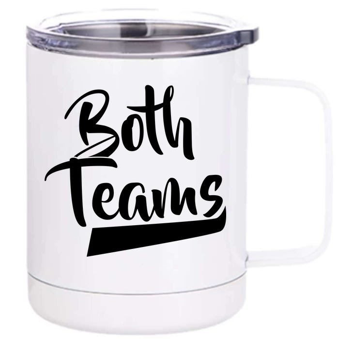 Both Teams Funny Gay Bisexual Equality Front & Back 12oz Stainless Steel Tumbler Cup