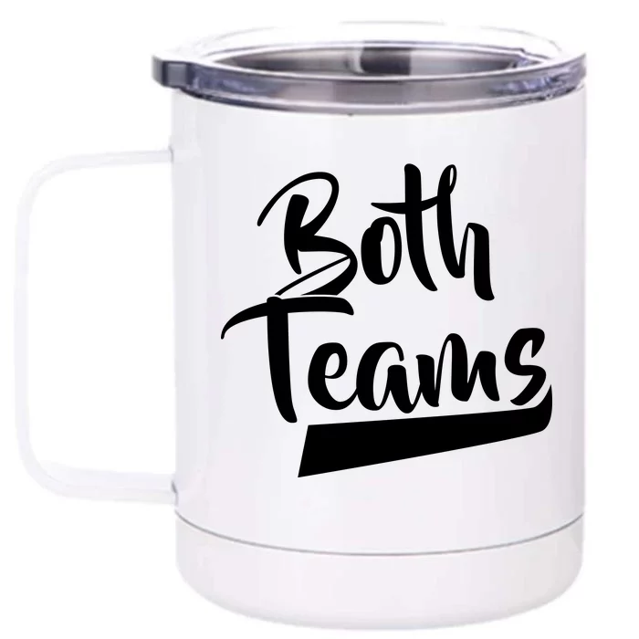 Both Teams Funny Gay Bisexual Equality Front & Back 12oz Stainless Steel Tumbler Cup