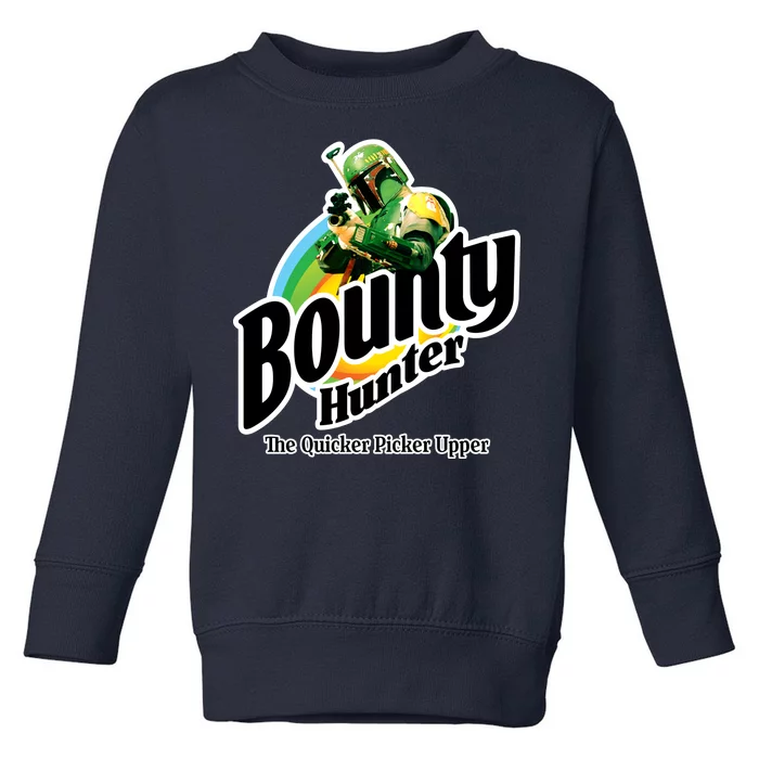 Bounty Hunter The Quicker Picker Upper Toddler Sweatshirt