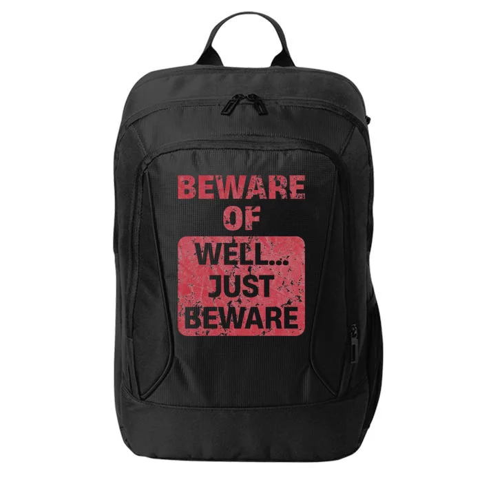 Beware Of Well Just Beware City Backpack