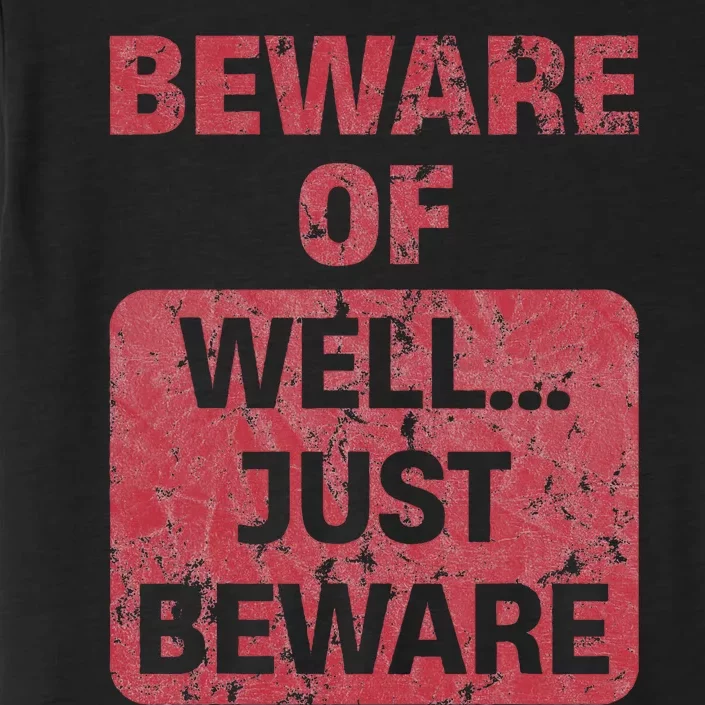 Beware Of Well Just Beware ChromaSoft Performance T-Shirt