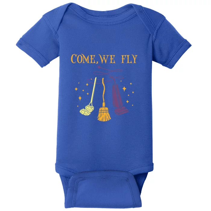 Broom Of Witch Halloween Night Come We Fly Meaningful Gift Baby Bodysuit