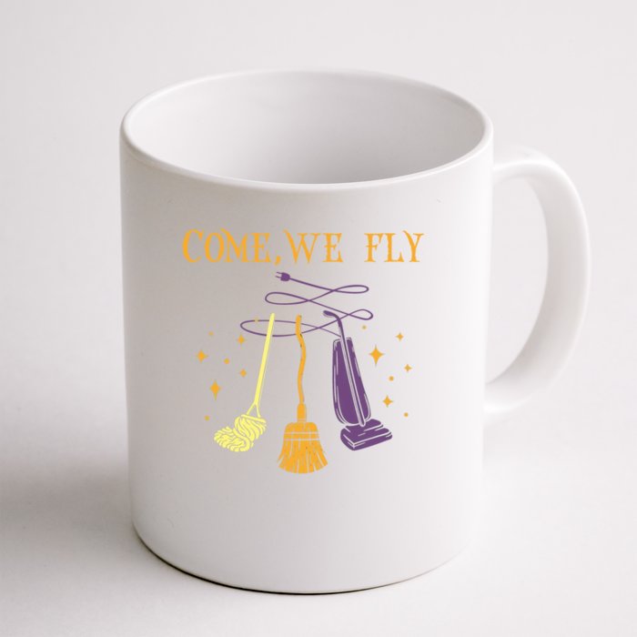 Broom Of Witch Halloween Night Come We Fly Meaningful Gift Front & Back Coffee Mug