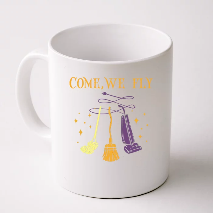 Broom Of Witch Halloween Night Come We Fly Meaningful Gift Front & Back Coffee Mug