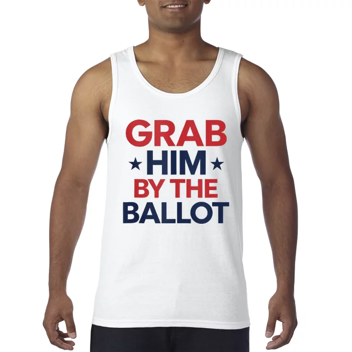 Ballots Over Words Grab Him By The Ballot Action Tank Top