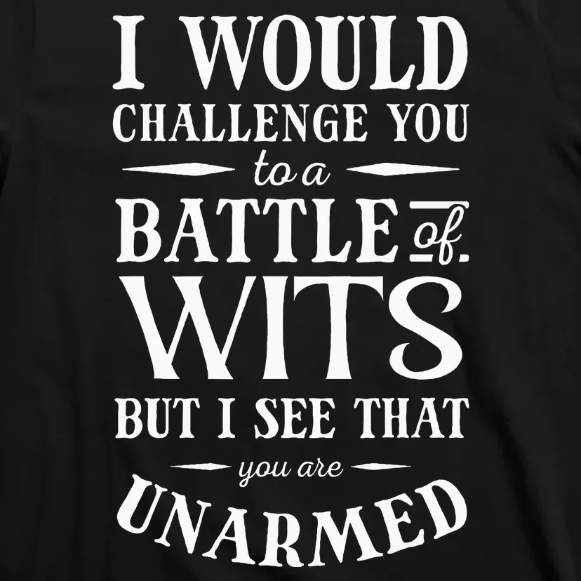 Battle Of Wits A Sarcastic William Shakespeare Quote T-Shirt