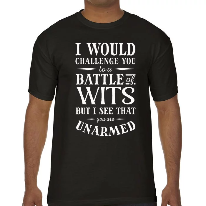 Battle Of Wits A Sarcastic William Shakespeare Quote Comfort Colors T-Shirt